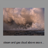 steam and gas cloud above sea entry